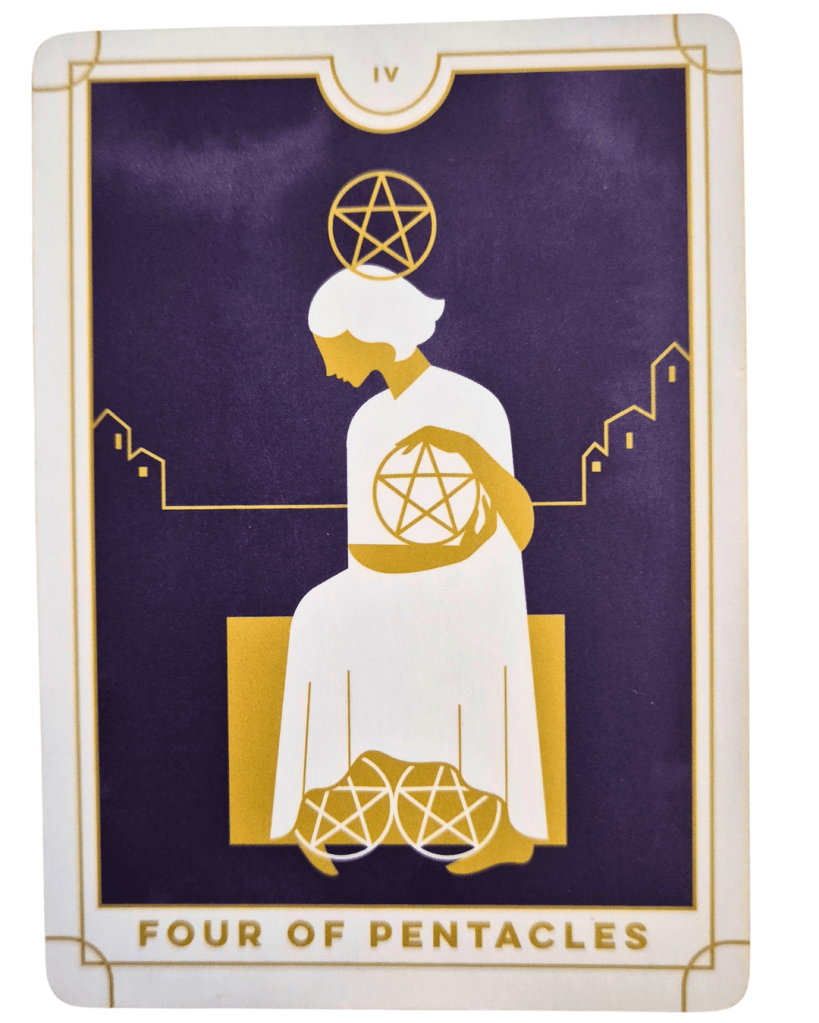 The Four of Pentacles
Everyday Tarot